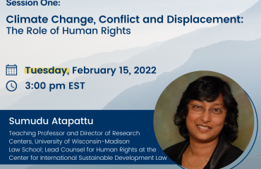 Climate Change, Conflict and Displacement With Prof. Sumudu Atapattu (Climate Change, Human Rights & Genocide Series, Winter 2022)