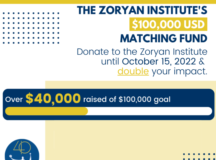 Zoryan Institute’s Matching Fund EXTENDED Until October 15, 2022
