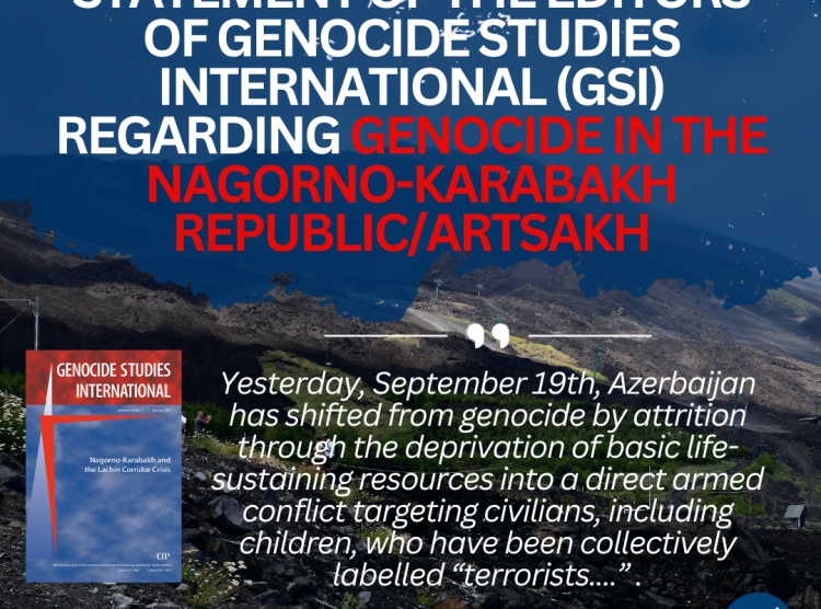 STATEMENT OF THE EDITORS OF GENOCIDE STUDIES INTERNATIONAL REGARDING GENOCIDE IN THE NAGORNO-KARABAKH REPUBLIC/ARTSAKH