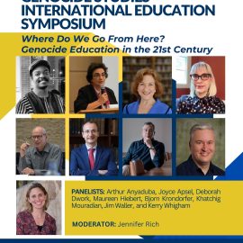 Genocide Studies International Education Symposium: Where Do We Go From Here?  Genocide Education in the 21st Century