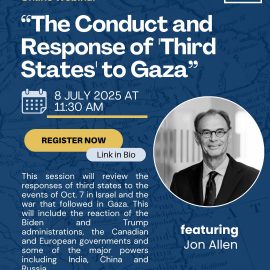Webinar Announcement: “The Conduct and Response of ‘Third States’ to Gaza”